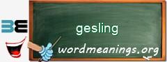 WordMeaning blackboard for gesling